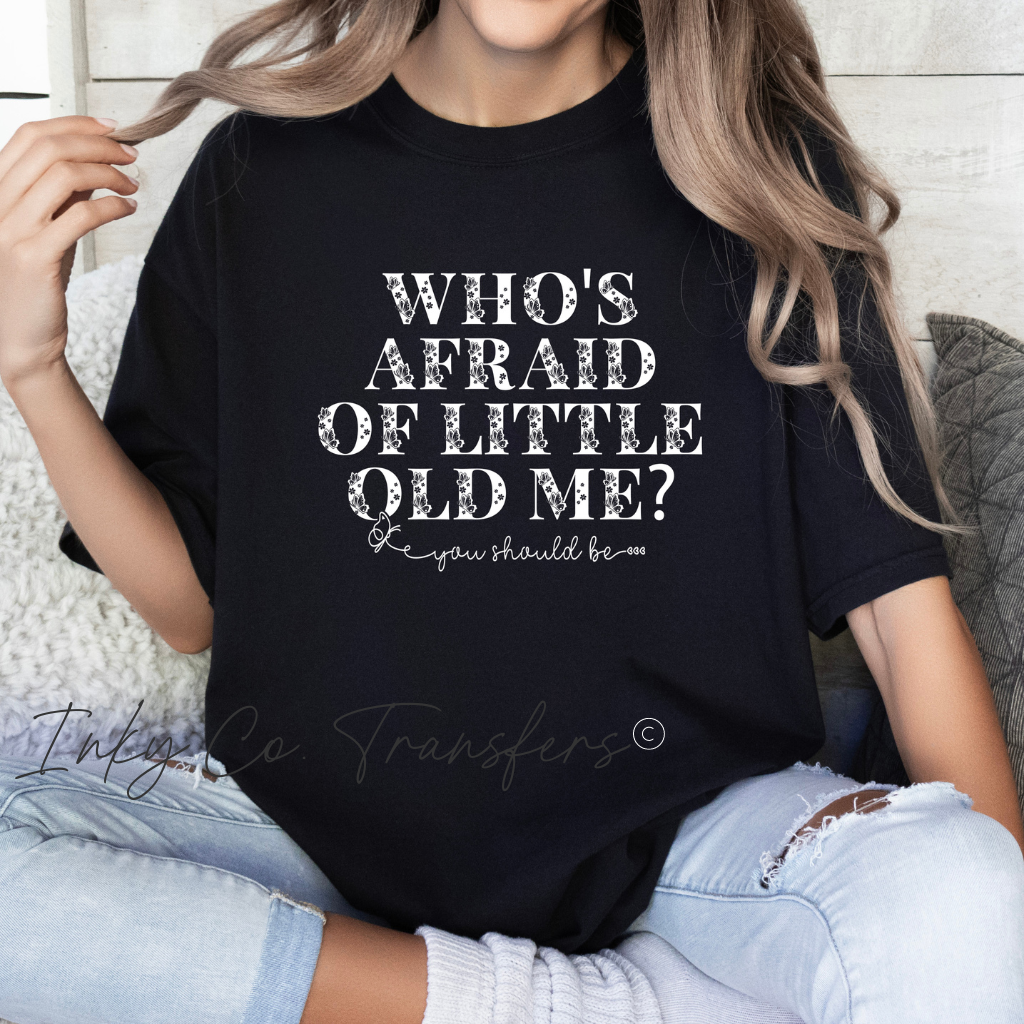 Who's Afraid of Little Old Me? - White