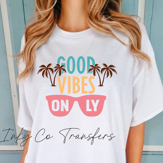 Good Vibes Only