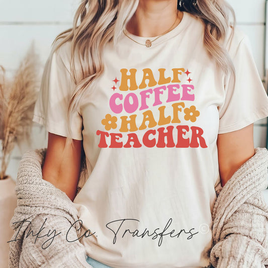 Half Coffee Half Teacher